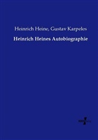 Heinric Heine, Heinrich Heine, Gustav Karpeles - Heinrich Heines Autobiographie