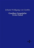Johann Wolfgang von Goethe - Goethes Gespräche