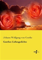 Johann Wolfgang von Goethe - Goethes Liebesgedichte