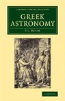 T. L. Heath, Thomas L. Heath, Heath Thomas L. - Greek Astronomy