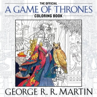 George Martin, George R R Martin, George R. R. Martin - The Official A Game of Thrones Coloring Book