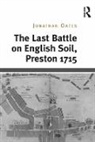 Jonathan Oates, Oates Jonathan - Last Battle on English Soil, Preston 1715