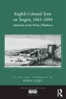 Karim Bejjit, Professor Karim Bejjit - English Colonial Texts on Tangier, 1661-1684