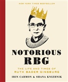 Irin Carmon, Irin/ Knizhnik Carmon, Carmon Irin, Shana Knizhnik, Knizhnik Shana - Notorious R.B.G.