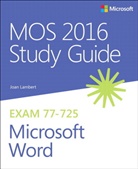 Joan Lambert, Steve Lambert - MOS 2016 Study Guide for Microsoft Word