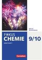 Barbar Arndt, Barbara Arndt, Kari Arnold, Karin Arnold, Barbara Arndt, Roland Brauer... - Fokus Chemie, Ausgabe Berlin/Brandenburg: Fokus Chemie - Neubearbeitung - Berlin/Brandenburg - 9./10. Schuljahr - Alle Schulformen