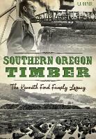 R. J. Guyer, Rennie Guyer - Southern Oregon Timber:: The Kenneth Ford Family Legacy