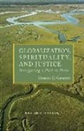 Daniel G Groody, Daniel G. Groody - Globalization, Spirituality and Justice
