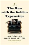 Fergus Fleming, Fergus (EDT) Fleming, Ian Fleming, Fergus Fleming - The Man with the Golden Typewriter