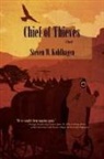 Steven W. Kohlhagen - Chief of Thieves, A Novel (Softcover)
