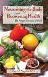 Ana M. Negraon, Ana M. Negron - Nourishing the Body and Recovering Health Hardcover