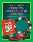 Dana Meachen Rau, Kathleen Petelinsek - Creating Crafts from Nature