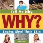 Susan H Gray, Susan H. Gray, Susan Heinrichs Gray - Snakes Shed Their Skin