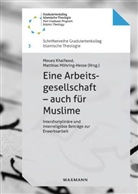 Moue Khalfaoui, Mouez Khalfaoui, Möhring-Hesse, Möhring-Hesse, Matthias Möhring-Hesse - Eine Arbeitsgesellschaft - auch für Muslime