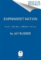 Jay Busbee - Earnhardt Nation