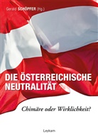 Gerald Schöpfer - Die österreichische Neutralität