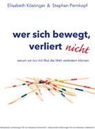 Elisabeth Köstinger, Stephan Pernkopf - wer sich bewegt, verliert nicht