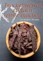 Daniel Boger - Trockenfleisch einfach selber machen