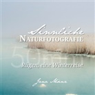 Jana Mänz - Sinnliche Naturfotografie: 50mm - Rügen, eine Winterreise