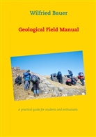 Wilfried Bauer - Geological Field Manual