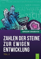 Grigori Grabovoi - Die Zahlen der Steine zur ewigen Entwicklung - Teil 2