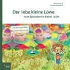 Elena Boulé, Andrea Brandtner, Andreas Brandtner - Der liebe kleine Löwe