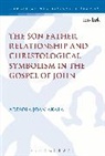 Adesola Akala, Adesola Joan Akala, Michael Labahn - The Son Father Relationship and Christological Symbolism in the
