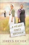 Jerry S Eicher, Jerry S. Eicher, Nick Harrison - A Heart Once Broken