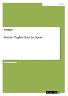 Anonym, Katarina Schneider - Soziale Ungleichheit im Sport