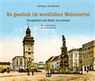 Thomas Hofmann - Es geschah im westlichen Weinviertel