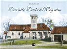 Manfred Gross - Das alte Deutsch-Wagram