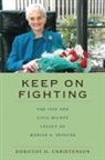 Dorothy H Christenson, Dorothy H. Christenson, Dorothy H./ Frederickson Christenson, Dot Christenson, Mary E Frederickson, Mary E. Frederickson - Keep on Fighting