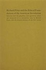 Peach, William Bernard Peach, Richard Price, William Bernard Peach - Richard Price and the Ethical Foundations of the American Revolution