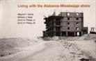 Wayne F Canis, Wayne F. Canis, William J Neal, William J. Neal, Orrin H Pilkey, Orrin H. Pilkey... - Living with the Alabama/Mississippi Shore