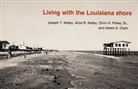 Alice Kelley, Alice R Kelley, Alice R. Kelley, Joseph T Kelley, Joseph T. Kelley, Orrin H Pilkey... - Living with the Louisiana Shore