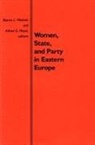 Conference on Changes in the Status of W, Wolchik, Sharon L. Wolchik, A.G. Meyer, Alfred G Meyer, Alfred G. Meyer... - Women, State, and Party in Eastern Europe