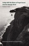 Terich, Thomas Terich, Thomas A Terich, Thomas A. Terich, Orrin H. Pilkey - Living with the Shore of Puget Sound and the Georgia Strait