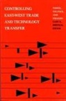 Bertsch, Gary K. Bertsch, Gary K Bertsch, Gary K. Bertsch, Gary K. Bertsch - Controlling East-West Trade and Technology Transfer