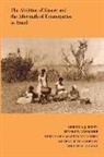 Seymour Mattos De Castro Drescher, etc., Scott, R Scott, Rebecca Scott, Rebecca J. Scott... - Abolition of Slavery and the Aftermath of Emancipation in Brazil