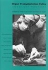 Blumstein, James F. Blumstein, James F Blumstein, James F. Blumstein, James F. Blumstein, Frank A Sloan... - Organ Transplantation Policy