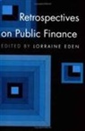 Eden, Lorraine Eden, Lorraine Eden, Lorraine Eden - Retrospectives on Public Finance