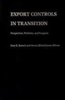Bertsch, Gary K. Bertsch, Gary K Bertsch, Gary K. Bertsch, Steven Elliott, Gary K. Bertsch - Export Controls in Transition