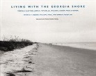 Tonya D Clayton, Tonya D. Clayton, William J Cleary, William J. Cleary, Peter H F Graber, Peter H. F. Graber... - Living with the Georgia Shore