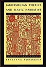 Krystyna Pomorska, Pomorska, Krystyna Pomorska - Jakobsonian Poetics and Slavic Narrative