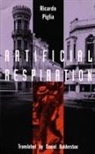 Piglia, Ricardo Piglia, Ricardo Piglia - Artificial Respiration