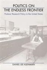 Daniel Leekleinman, Kleinman, Daniel Lee Kleinman - Politics on the Endless Frontier