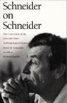 David M. Schneider, Richard Handler, Schneider, David M Schneider, David M. Schneider, David Murray Schneider - Schneider on Schneider