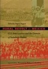 Nugent, Daniel Nugent, Daniel Nugent - Rural Revolt in Mexico