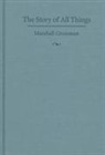 Grossman, Marshall Grossman, Marshall Grossman - The Story of All Things