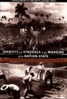 Chomsky, Aldo A. Lauria-Santiago, Aviva Chomsky, Aldo A Lauria-Santiago, Aldo A. Lauria-Santiago - Identity and Struggle at the Margins of the Nation-State